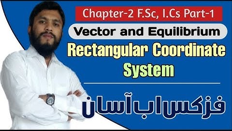 Ch 2 Rectangular Coordinate System ( Cartesian System ) 11th Class F.Sc , I.Cs Part-1 2019 Urdu)-2