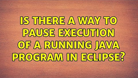 Is there a way to pause execution of a running Java program in Eclipse?