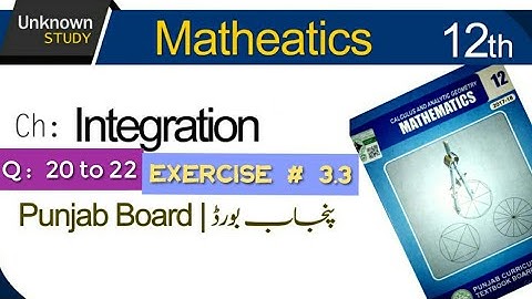 2nd Year Math  | Ch 3 Integration | Exercise 3.3| Question 20 to 22 |  Inter Part 2 Math |12th class