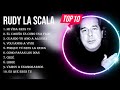 Lo mejor del álbum completo de R u d y   L a   S c a l a  2023 ~ Mejores artistas para escuchar 2023