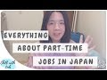 How To Find Part-time Jobs In Japan For Foreigners & My Experience Working In Japan