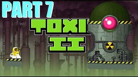 Toxic 2 | Part 7 | Levels 18-20 | ENDING | Gameplay | Retro Flash Games