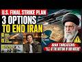 U.S. Final Strike Plan LEAKED? 3 Ways Iran Could Be Hit in Days