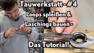 Tauwerkstatt #4 - Coverloops selbst spleißen & starke Dyneema-Laschings bauen