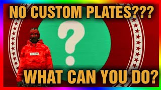 Have No Custom Plates ??? Here&#39;s What You Can Do 👍👍👍 GTA Online Glitch Info