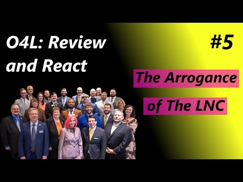 O4L5 Review and React: "The Arrogance of The LNC"