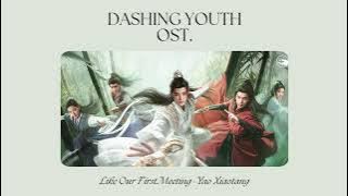 Download lagu 𝐃𝐚𝐬𝐡𝐢𝐧𝐠 𝐘𝐨𝐮𝐭𝐡 𝐎𝐒𝐓. | 少年白马醉春风 - 𝐋𝐢𝐤𝐞 𝐎𝐮𝐫 𝐅𝐢𝐫𝐬𝐭 𝐌𝐞𝐞𝐭𝐢𝐧𝐠 | 只如初见 - 𝒴𝒶ℴ 𝒳𝒾𝒶ℴ𝓉𝒶𝓃𝑔 | 姚晓棠