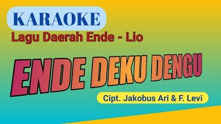 ENDE DEKU DENGU (Versi Karaoke) Cipt. Yakobus Ari & F. Levi