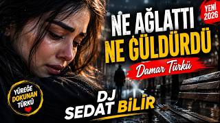 Ne Ağlattı Ne Güldürdü (Damar Türkü) 2026 - Dj Sedat Bi̇li̇r