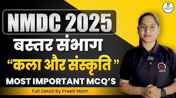 NMDC 2025 | ART AND CULTURE BASTAR | Bastar Division | Most Important MCQ Class by Preeti Ma