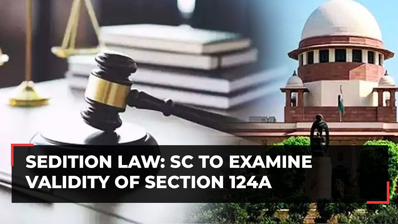Sedition law: SC to examine validity of Section 124A despite Centre's objection