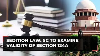 Sedition law: SC to examine validity of Section 124A despite Centre's objection