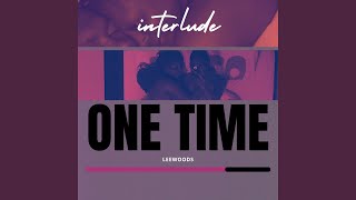 One Time Interlude