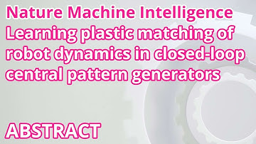 Learning plastic matching of robot dynamics in closed-loop central pattern generators (Abstract)