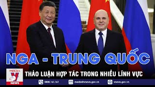 Nga, Trung Quốc thảo luận hợp tác trong nhiều lĩnh vực - VNEWS