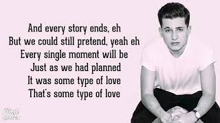 Charlie Puth - Some Type Of Love - Lyrics