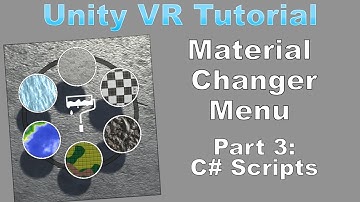 Unity VR Tutorial: Material Changer Radial Menu PART 3- C# Scripts