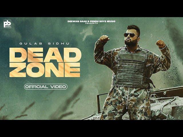Dead Zone - Gulab Sidhu (Official Video) | Jay Dee | Pendu Boyz Music | Punjabi Songs 2022 class=