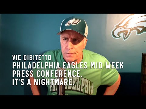 Philadelphia Eagles Mid Week Press Conference. It's a nightmare.