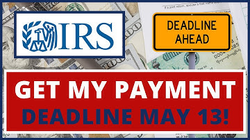 Stimulus Check: IRS Get My Payment Direct Deposit Deadline May 13!