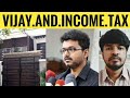 Vijay and income tax explained  tamil  madan gowri