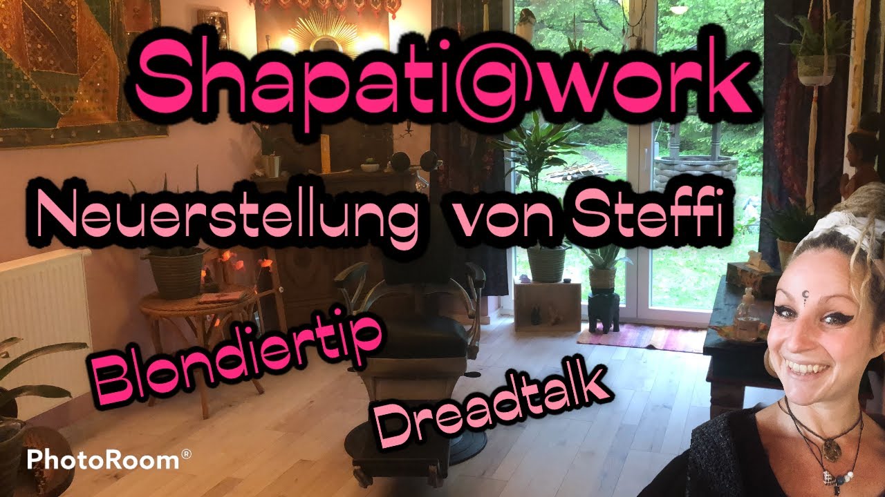 Shapati@work - Steffis Neuerstellung - Blondiertip  -  Dreadtalk
