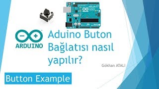 5-Arduino Buton Bağlantısı - Arduino Dersleri - Arduino Programming