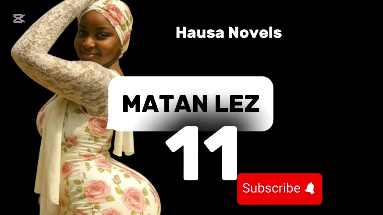 MATAN LEZ | EPI-10 | Hausa Romantic Novel 