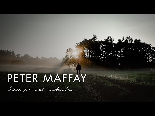 Peter Maffay - Wenn Wir Uns Wiedersehen