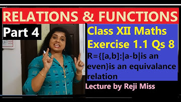 RELATIONS & FUNCTIONS Class 12Maths Exe1.1 Qs 8 R={[a,b]:|a-b| is an even}is an Equivalence Relation