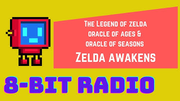 The Legend of Zelda - Oracle of Ages & Oracle of Seasons: Zelda Awakens Remix {8-Bit Robot Remix}