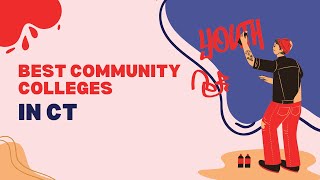 Best Community Colleges in CT
