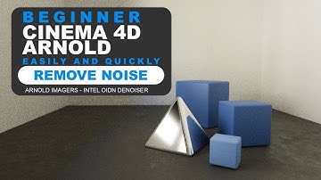 Cinema 4D and Arnold How to Remove Noise and Grain  - Quick and Easy Beginner Tutorial! - (2022)
