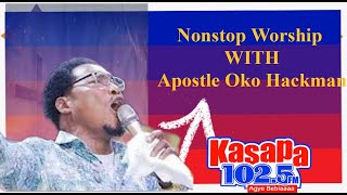 Apostle Oko Hackman Nonstop Worship Tears Filled everyone  on kasapa fm