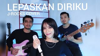 Lepaskan Diriku - JRocks Yaya Fara Cover feat. Aji & Fregy