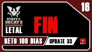 EP#16 || FINAL || EL ASEDIO QUE TEMÍAMOS || RETO 100 DIAS || MODO LETAL || STATE OF DECAY 2