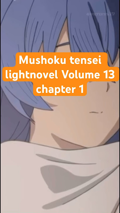 Mushoku tensei light novel Volume 13 chapter 1 #mushokutensei #anime #manga #lightnovel #rudeus
