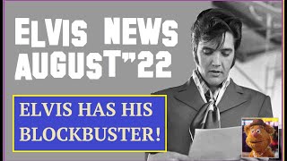 Elvis Presley News Report 2022: August. (Elvis movie is a blockbuster!  &amp; On Tour CD-box announced)