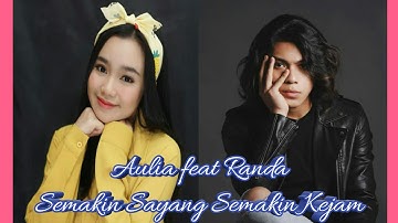 Randa feat Aulia - Semakin Sayang Semakin Kejam