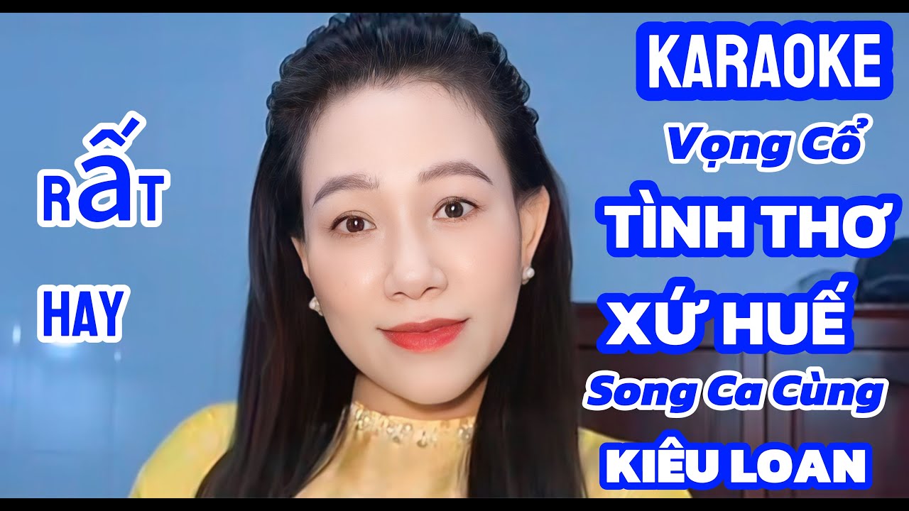 Karaoke Vọng Cổ Tình Thơ Xứ Huế Rất Hay Song Ca Cùng Kiều Loan