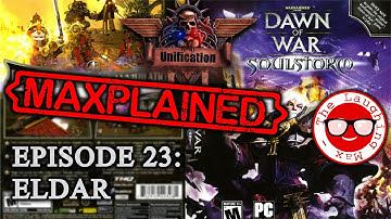 Maxplained: Dawn of War - Unification [v.6.9.2] #23 Eldar [Tutorial] [Guide]