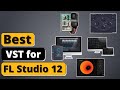 Best VST for FL Studio 12 - Top 5 FL Studio 12 of 2021