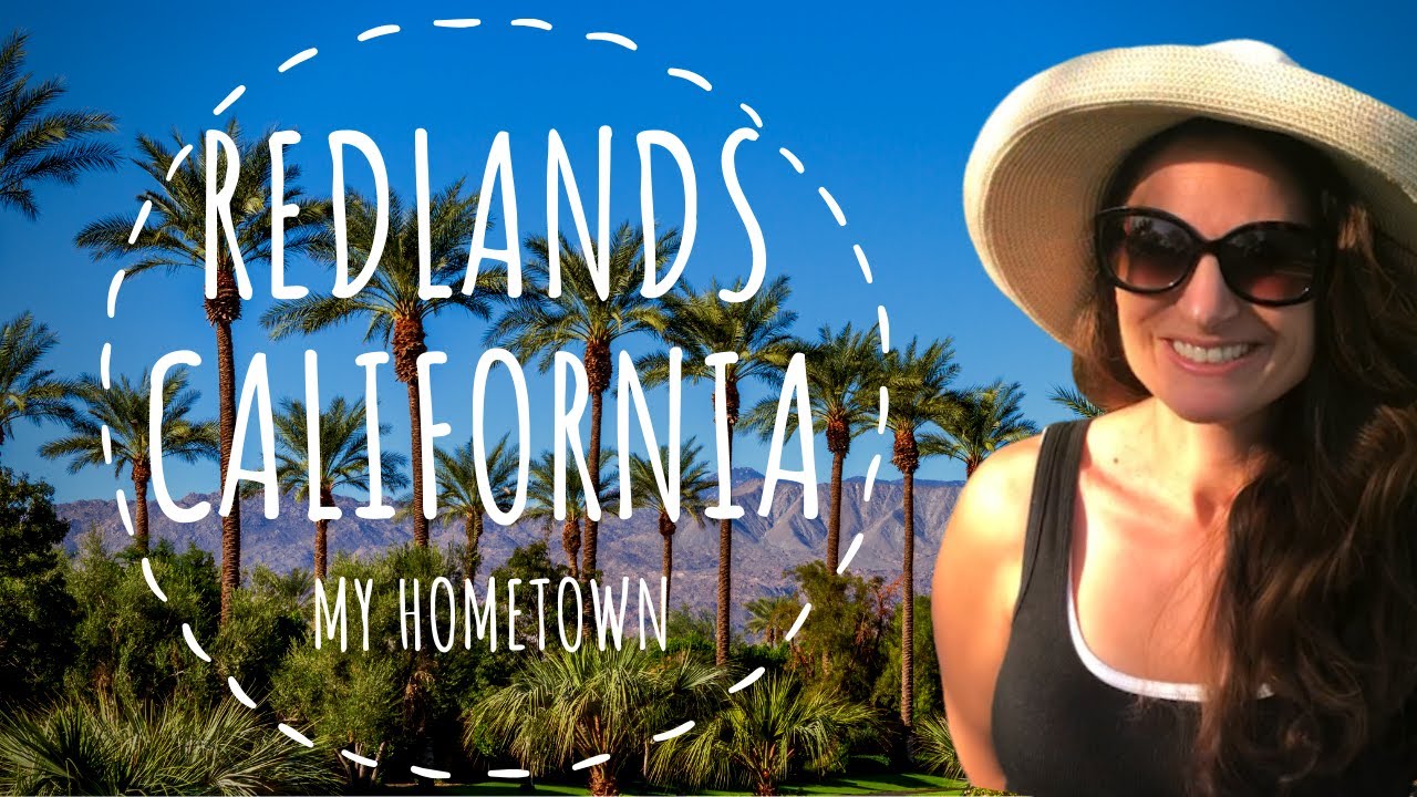 My Hometown - Redlands, California