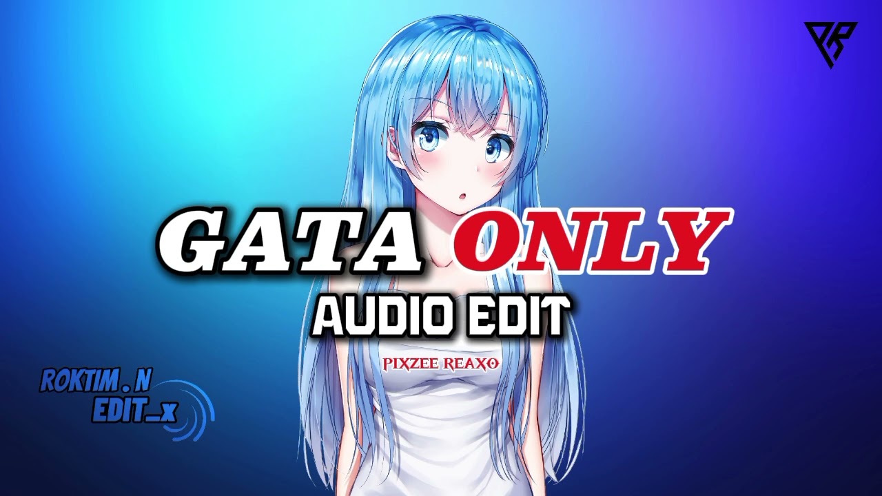 gata only (dscvr remix) - floyymenor [edit audio] || Pixzee Reaxo