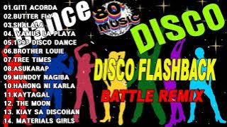 DISCO FLASHBACK BATTLE REMIX  2022 - NONSTOP DISCO 80'S 90'S