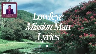 Lowfeye - Mission Man | Official Lyrics
