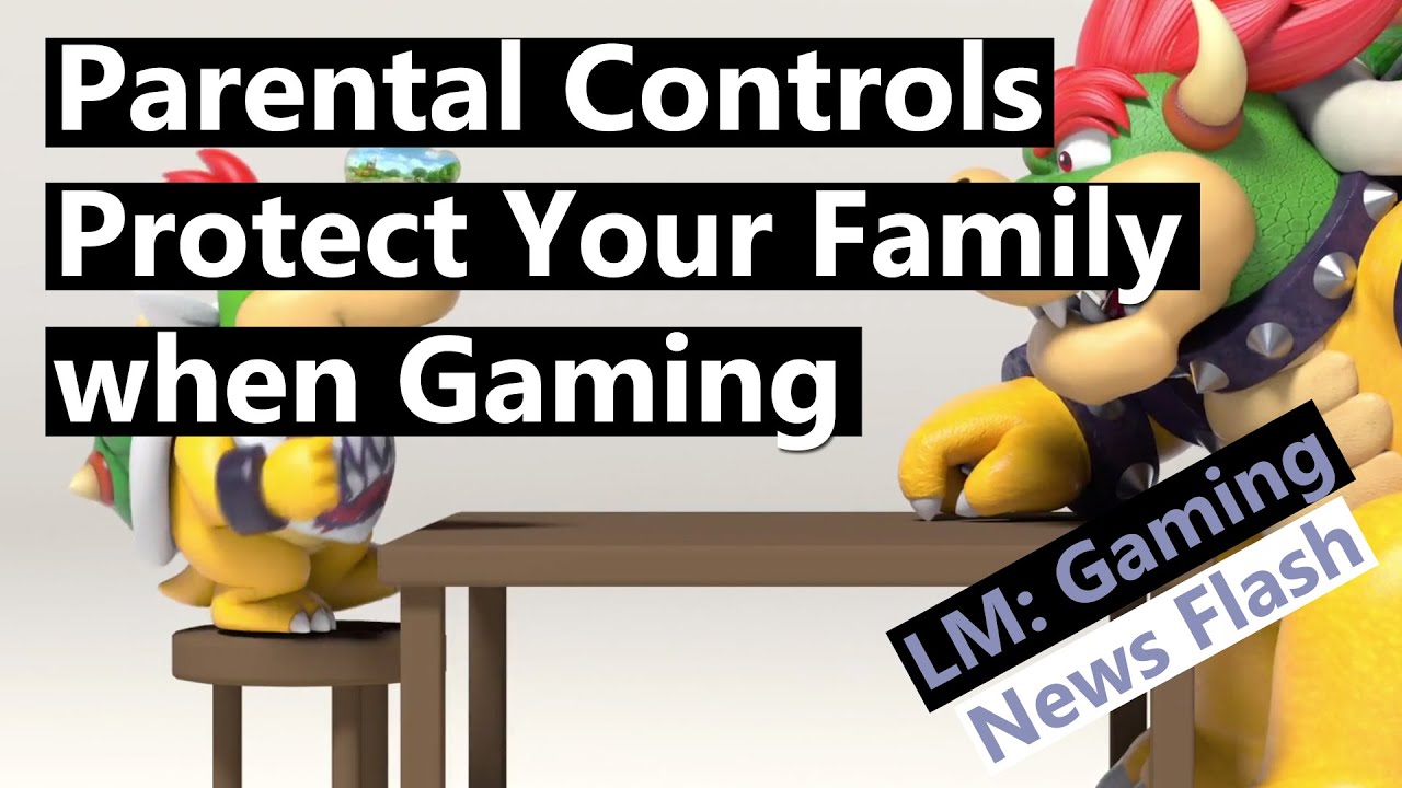 Parental Controls Protect Your Family Xbox One/Playstation 4/Switch -  Gaming News Flash