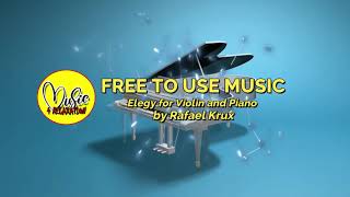[FreeToUseMusic] Elegy for Violin and Piano / Rafael Krux /Music4Relaxation