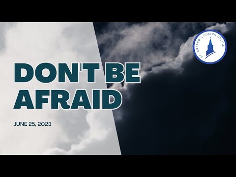 Don't Be Afraid!