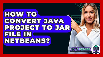 How To Convert Java Project To JAR File In NetBeans? - Next LVL Programming